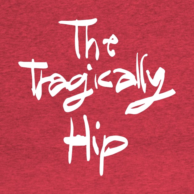 The Tragically Hip by CS Designs